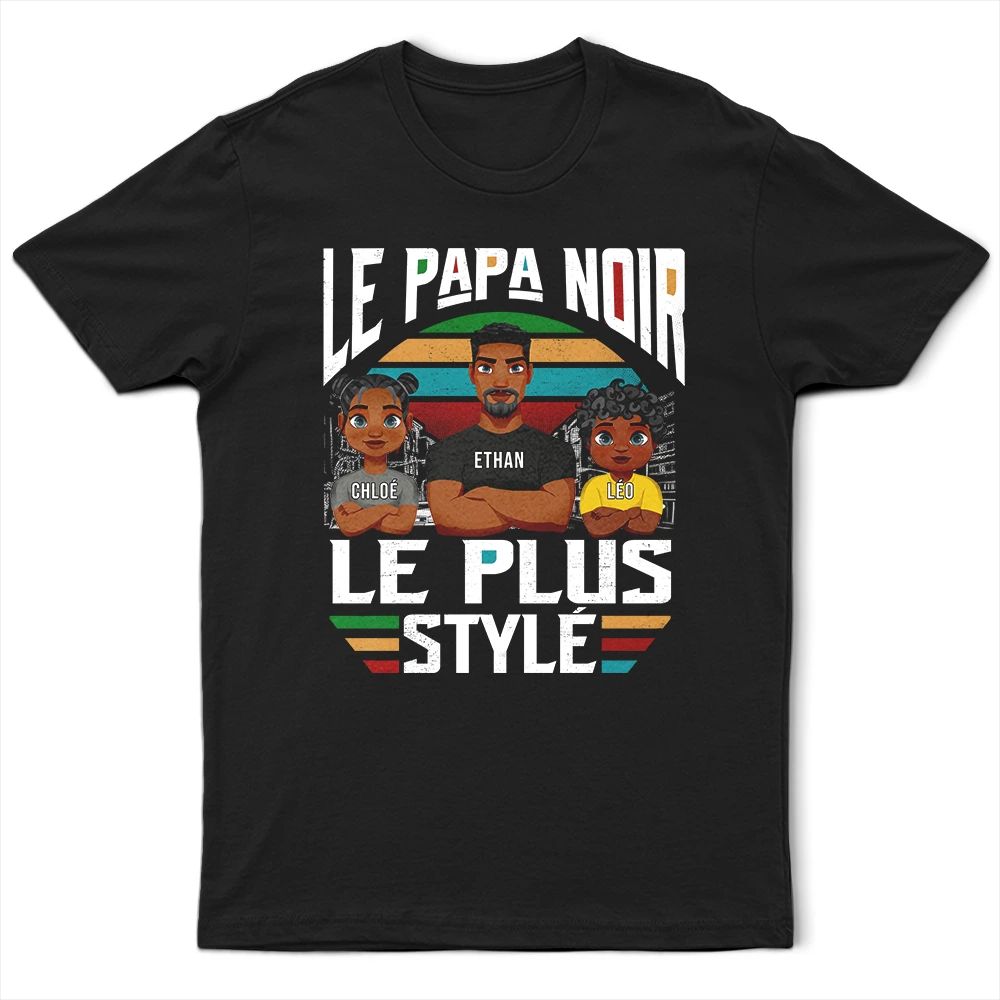Le Papa Noir Le Plus Stylé - T-Shirt Personnalisé