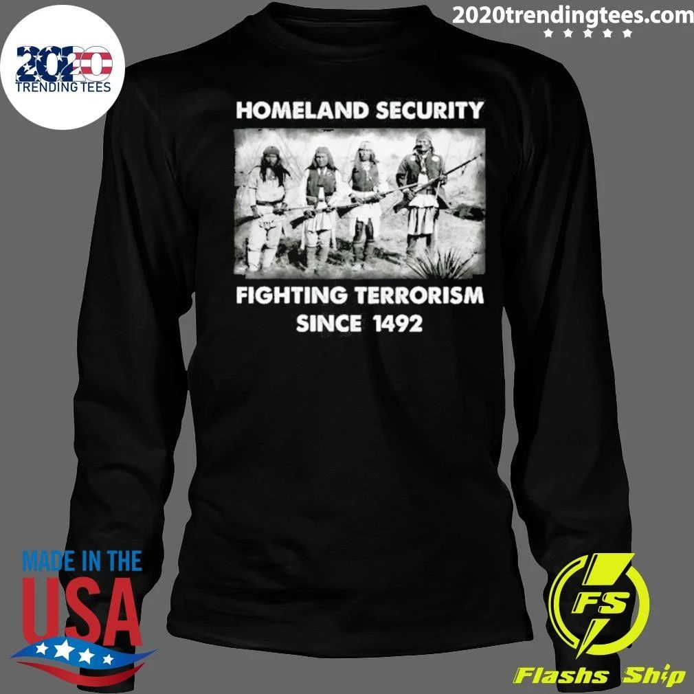 Homeland Security Fighting Terrorism Since 1492 Christopher Columbus Shirt