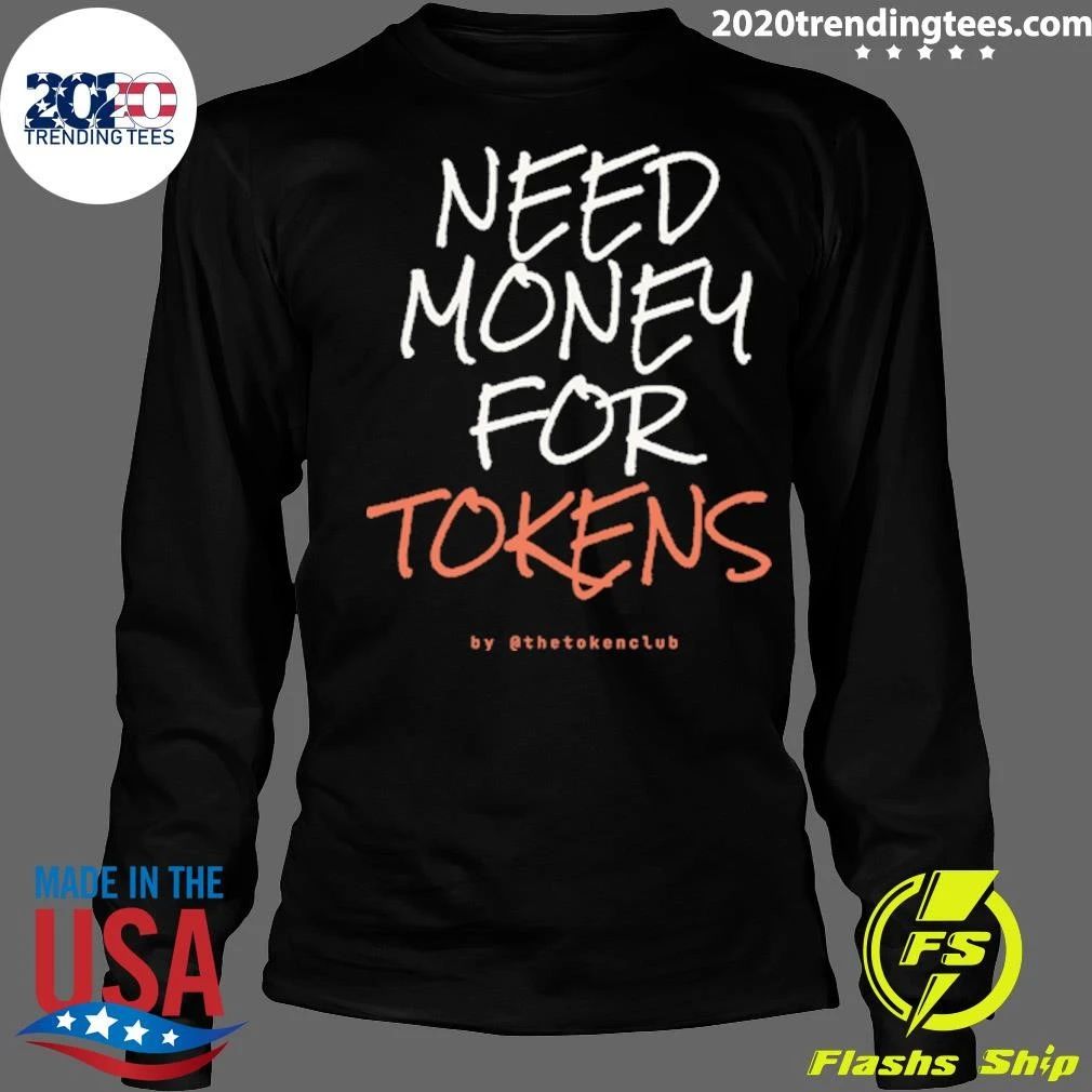 Need Money For Tokens Black Shirt