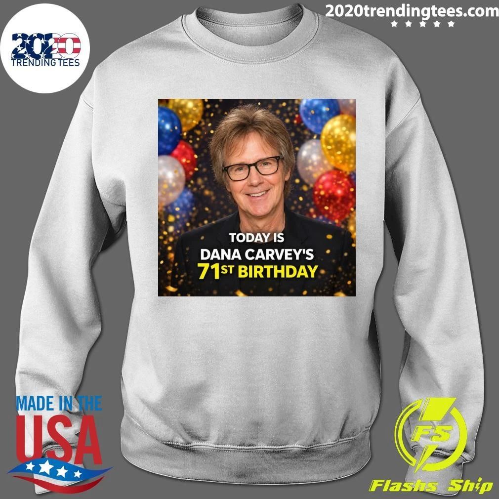Happy 71st Birthday For Dana Carvey June 2, 1955 Shirt