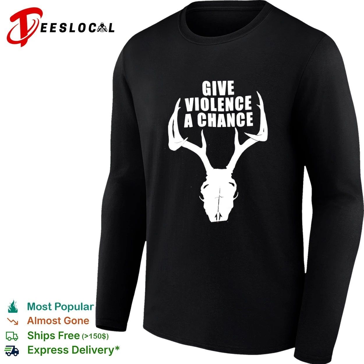 Give Violence a Chance Deer Skull hunting T-shirt