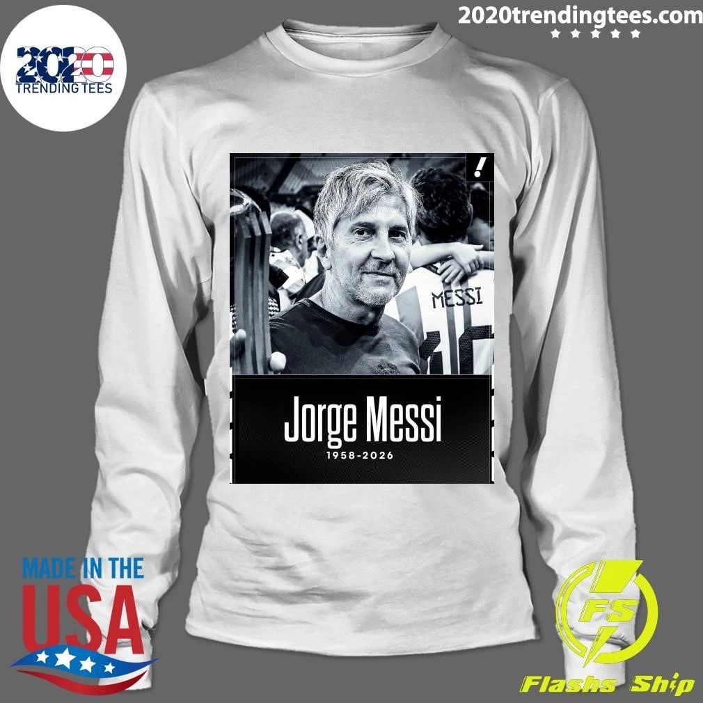 Rip Jorge Messi 1958-2026 Shirt