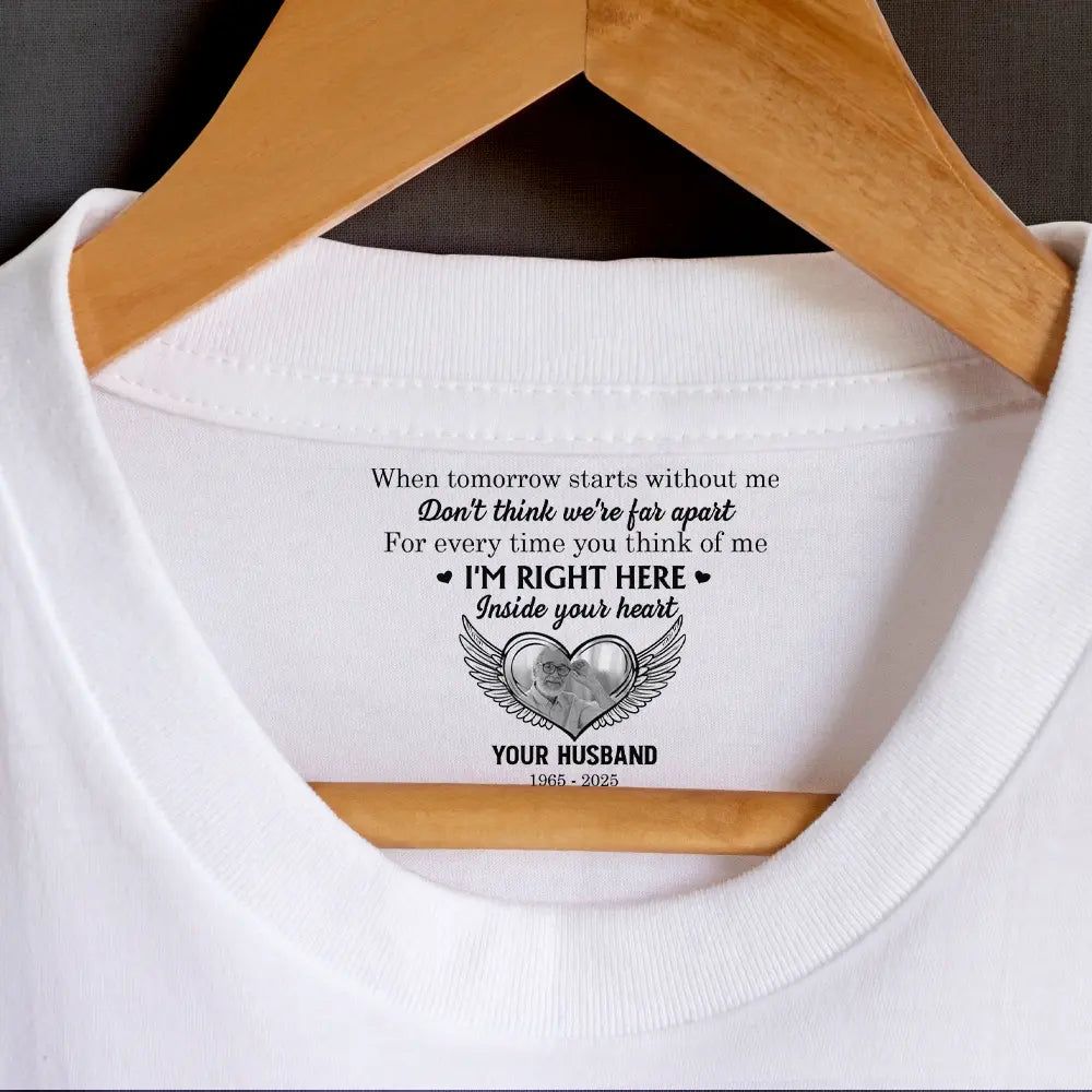 Custom Photo I'm Right Here Inside Your Heart - Personalized T Shirt