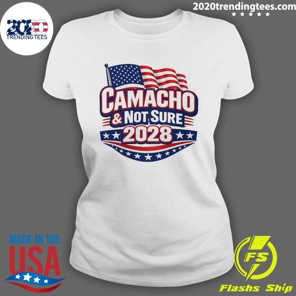 Camacho & Not Sure 2028 Presidential Election Political Parody Shirt