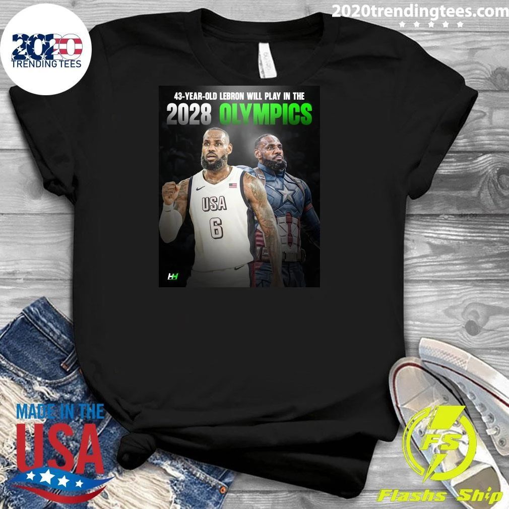 43-Year-Old Lebron Will Play In The 2028 Olympics Shirt