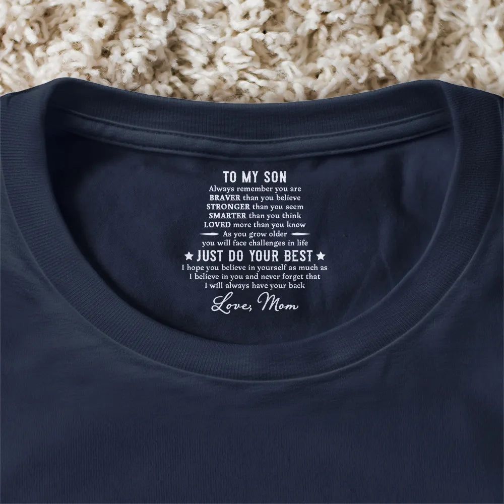 My Son Daughter Just Do Your Best - Personalized T Shirt