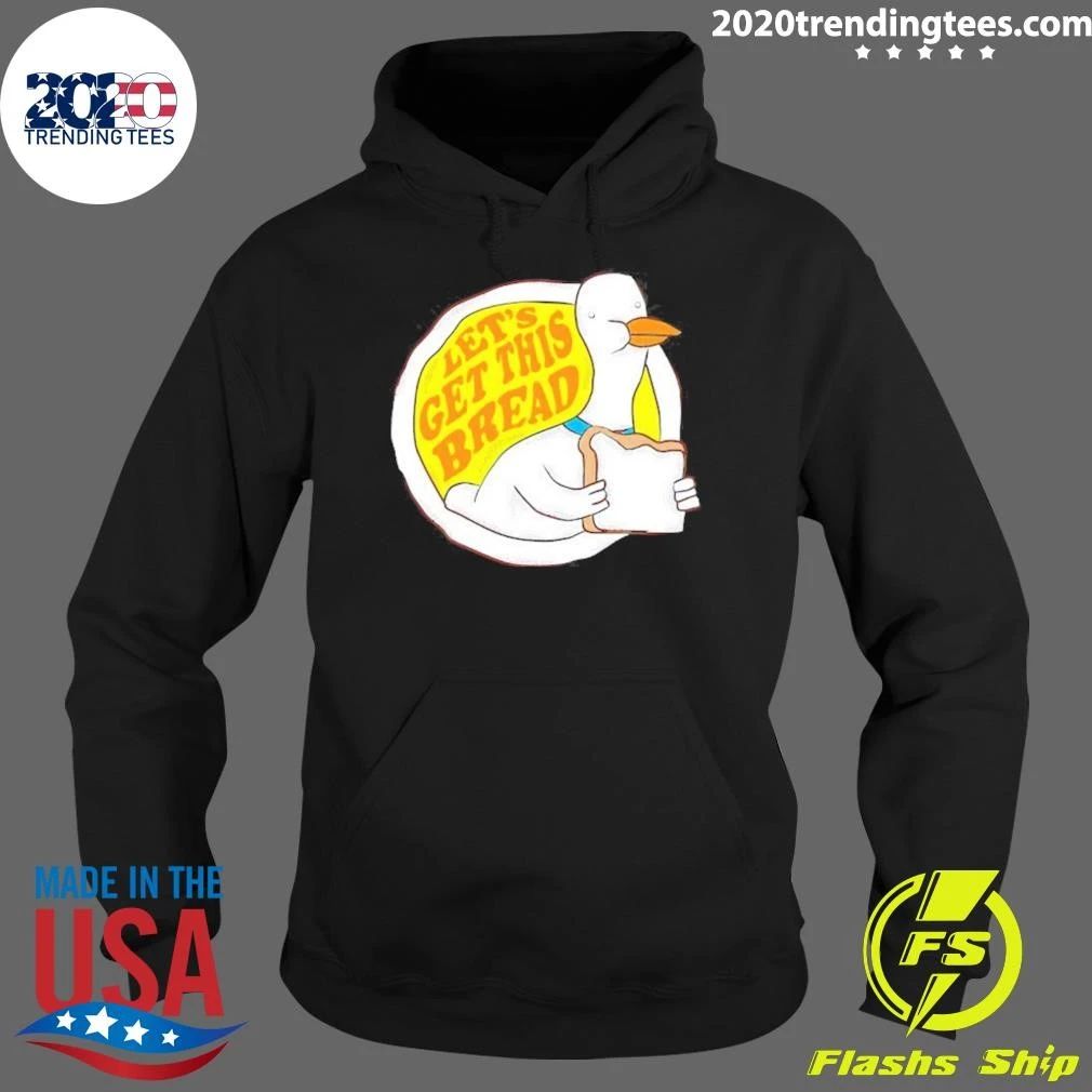 Goose Let’s Get This Bread Seagull Funny Bird Shirt