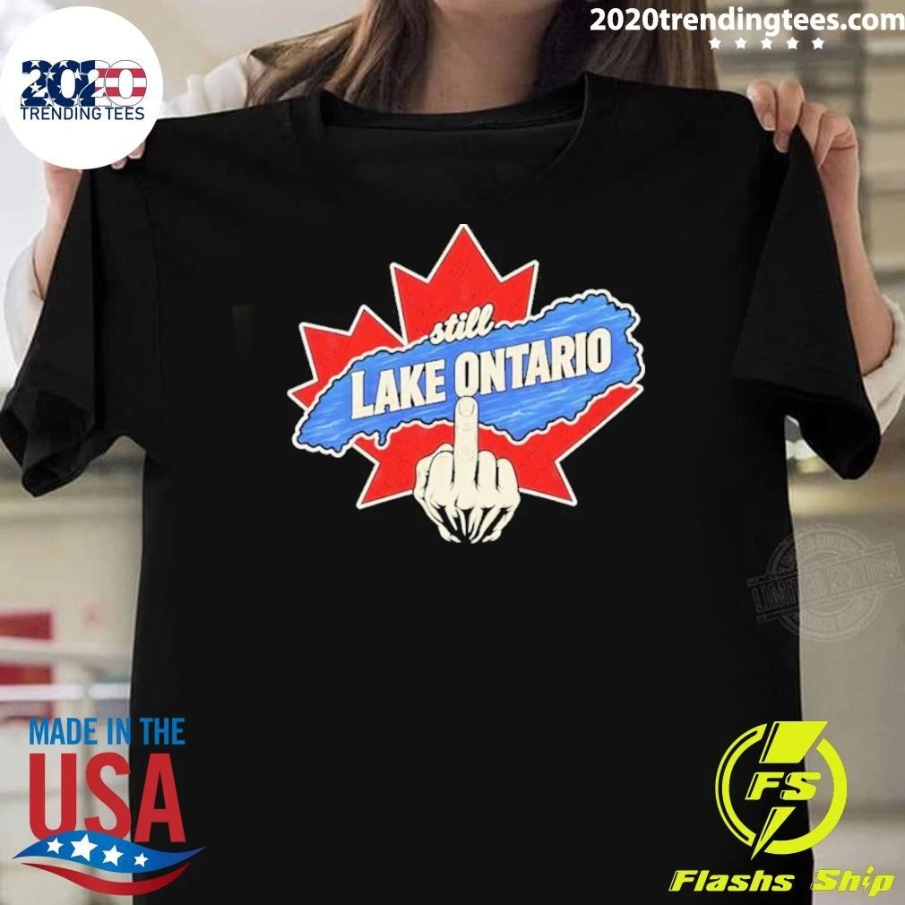 Trump Still Lake Ontario Political Humor Shirt