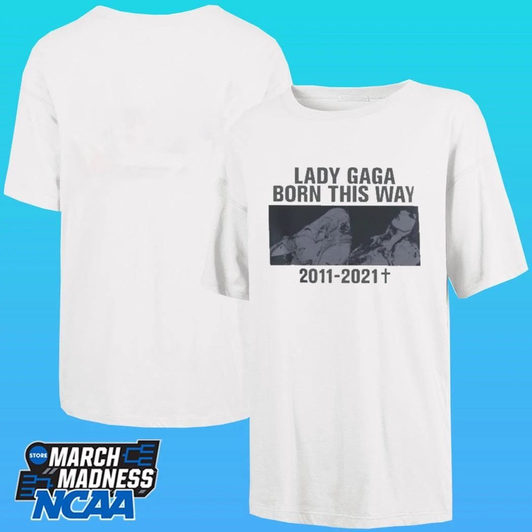 Lady Gaga Born This Way 2011 – 2021 Shirt