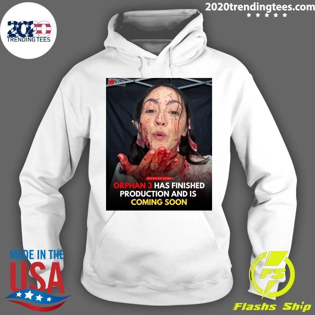 Orphan 3 Has Finished Production And Is Coming Soon Shirt