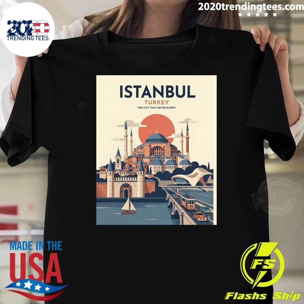 Istanbul Turkey The City That Never Sleeps Shirt