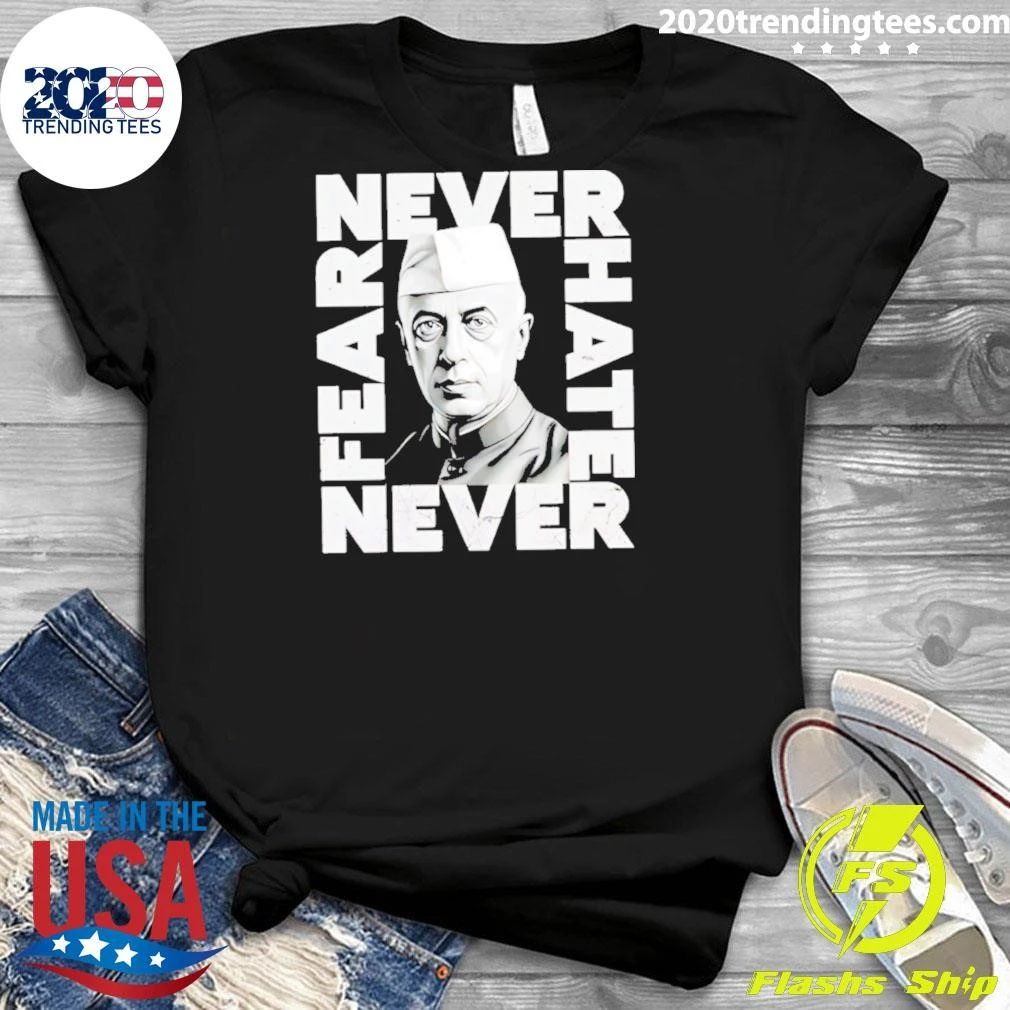 Never Fear Never Hate Nehru Shirt