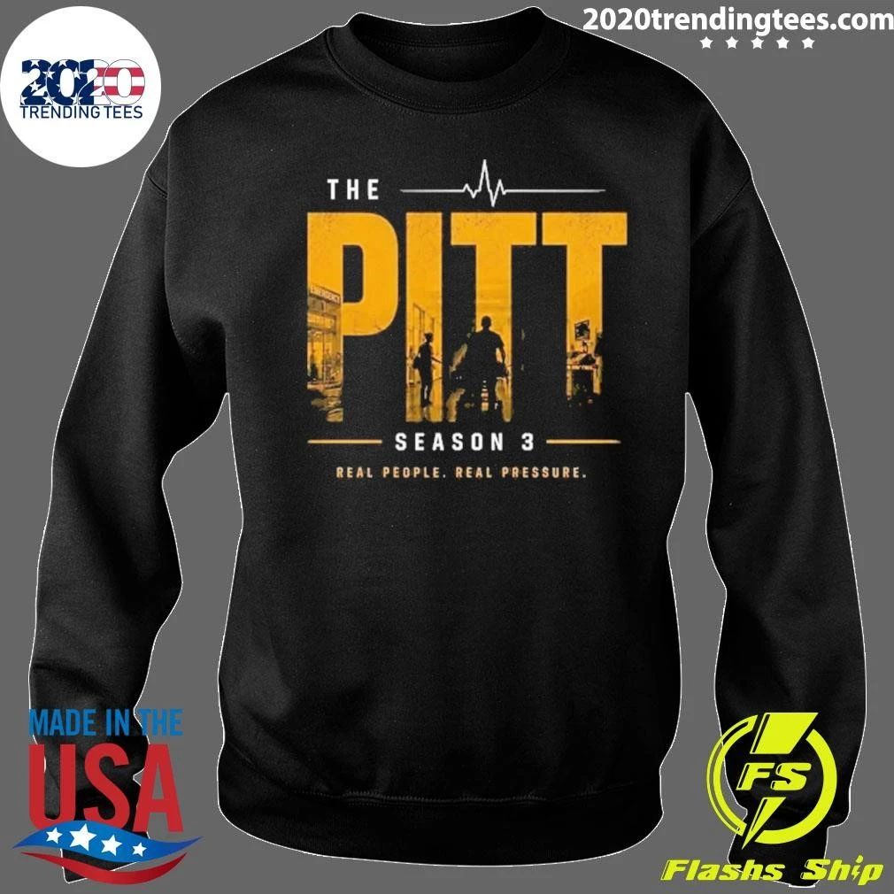 The Pitt Season 3 Real People, Real Pressure Shirt