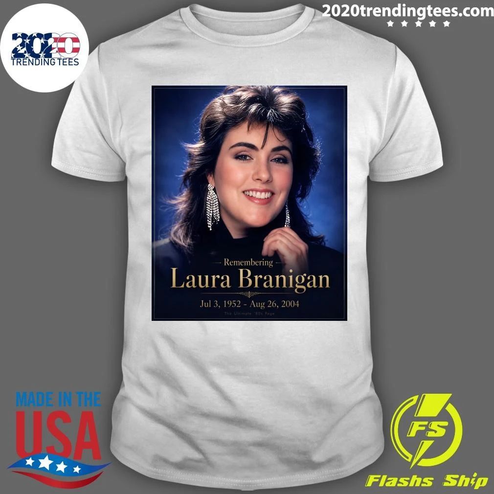 Remembering Laura Branigan 22 Years Gone Shirt