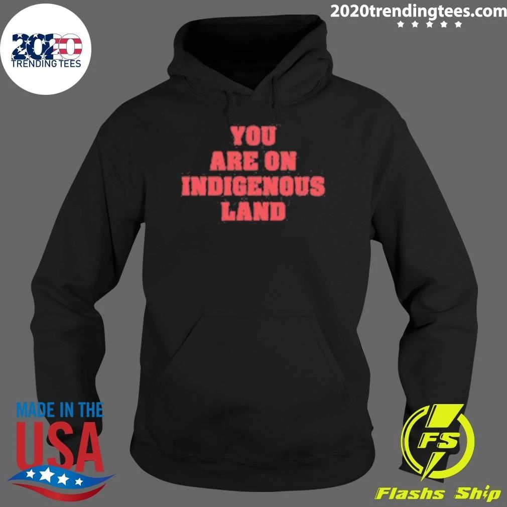 Native American You Are on Indigenous Shirt