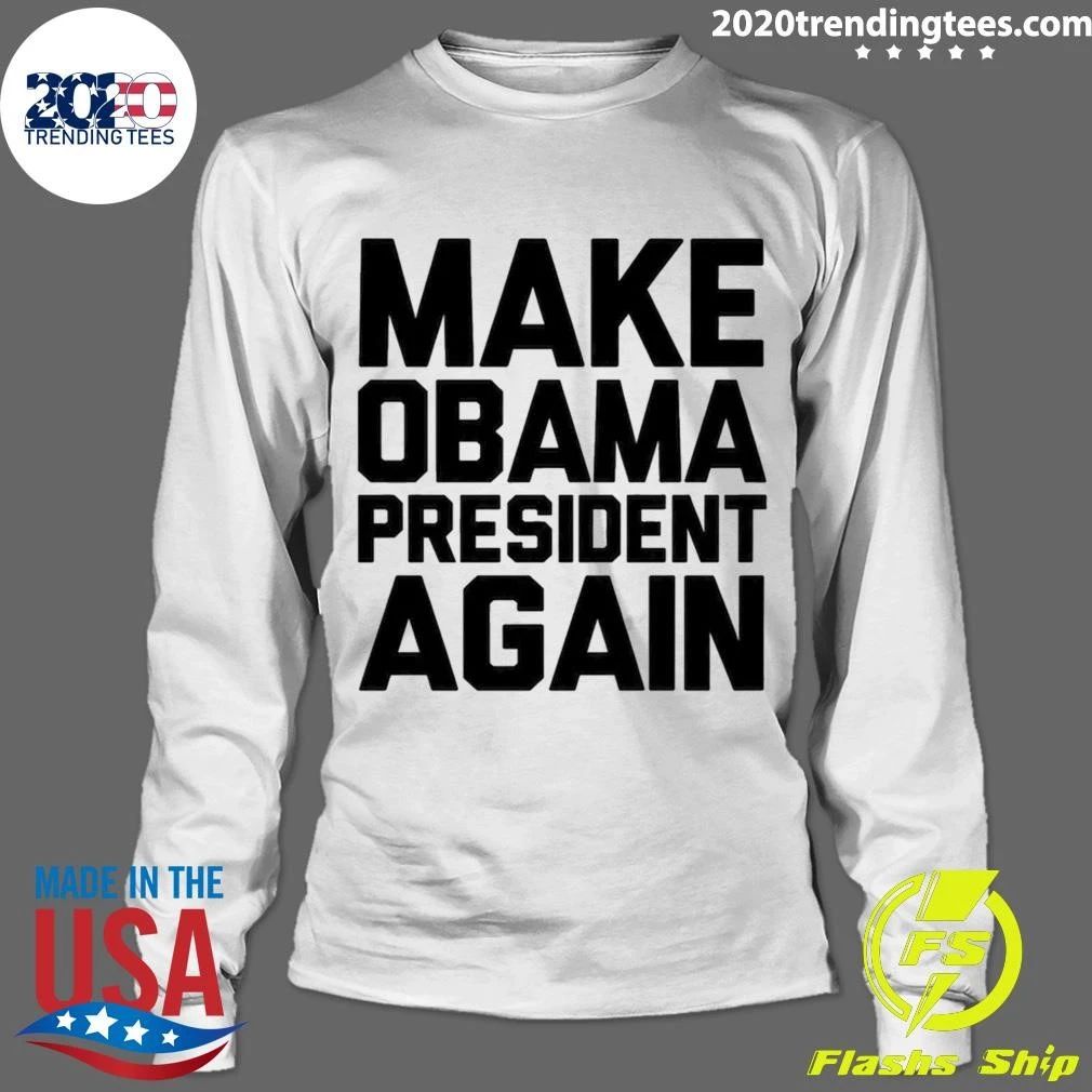 Make Obama President Again Shirt
