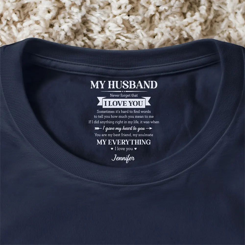 My Husband My Wife My Soulmate My Everything - Personalized T Shirt