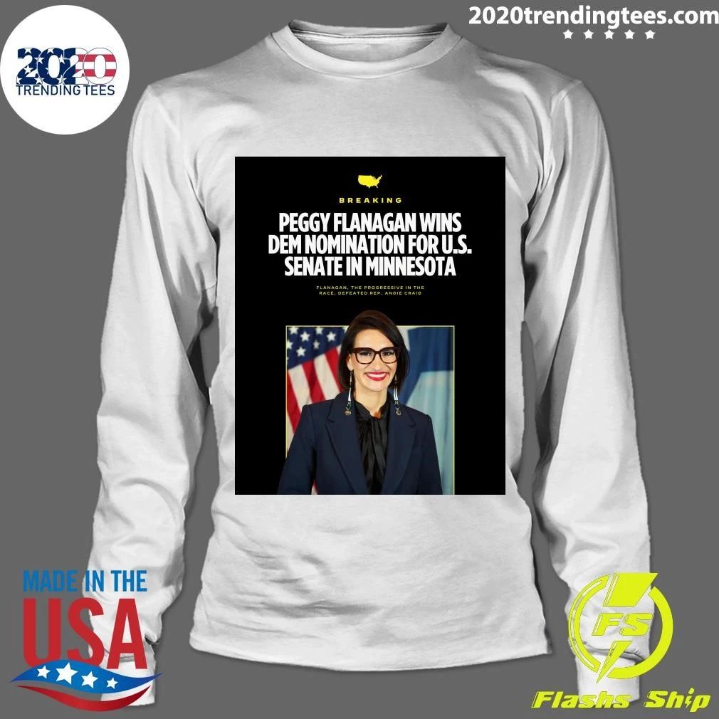 Lt. Gov. Peggy Flanagan has won the Democratic nomination for U.S. Senate in Minnesota Shirt