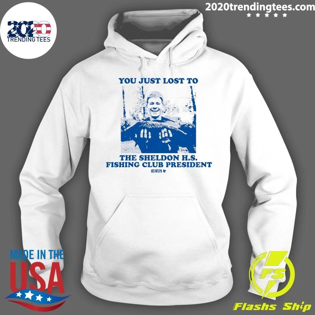 You Just Lost To The Sheldon H.S. Fishing Club President Shirt