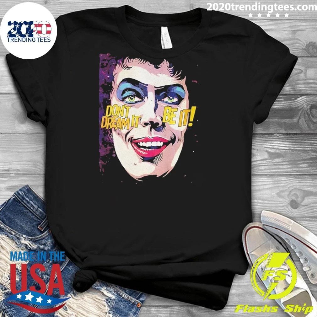 Tim Curry Rocky Horror Picture Show Don’t Dream It Be It Shirt