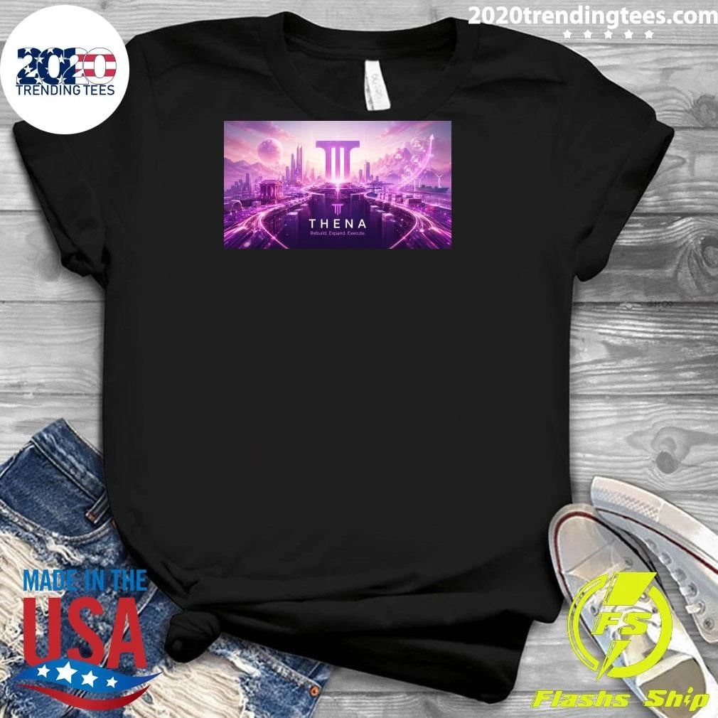 Thena Rebuild Expand Execute Shirt