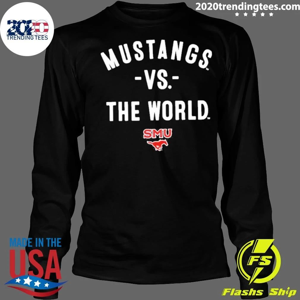Original Smu Mustangs Vs The World Ncaa 2026 Season Shirt