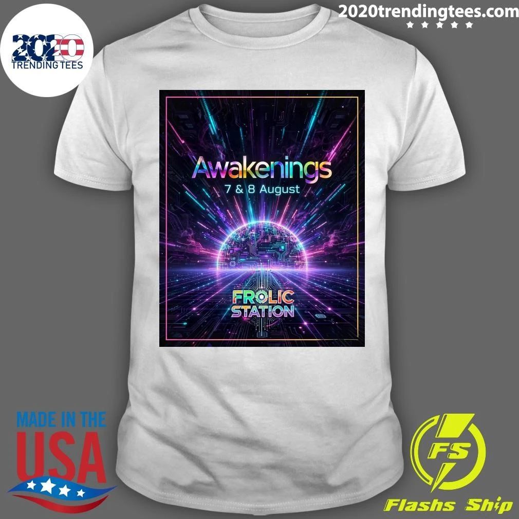 Awakenings 7 & 8 August Frolic Station Shirt