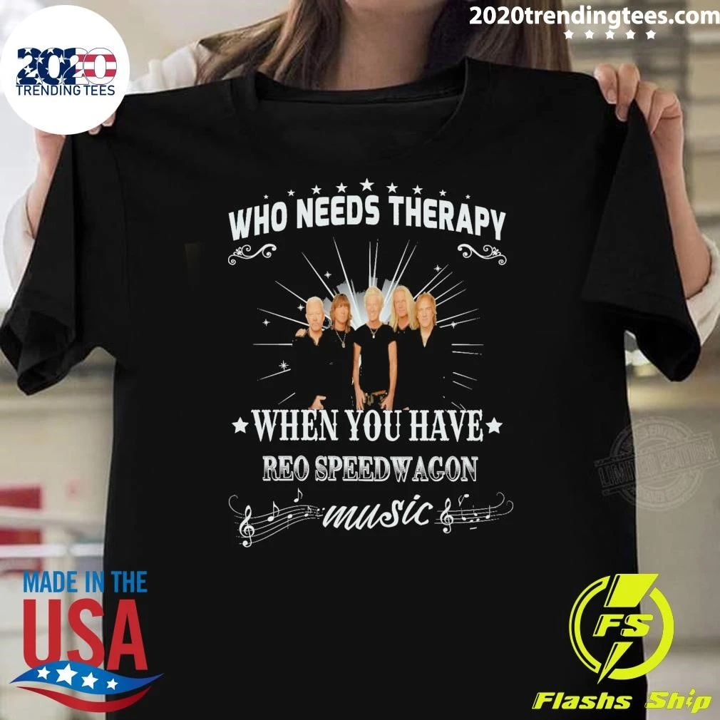 Who Needs Therapy When You Have Reo Speedwagon Retro Music Shirt