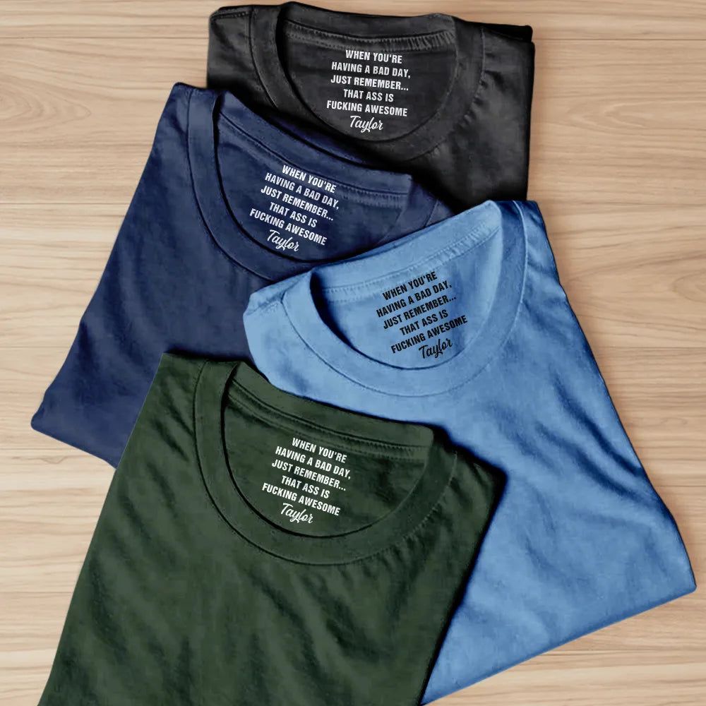 Reminder When You Are Having A Bad Day Couple - Personalized T Shirt