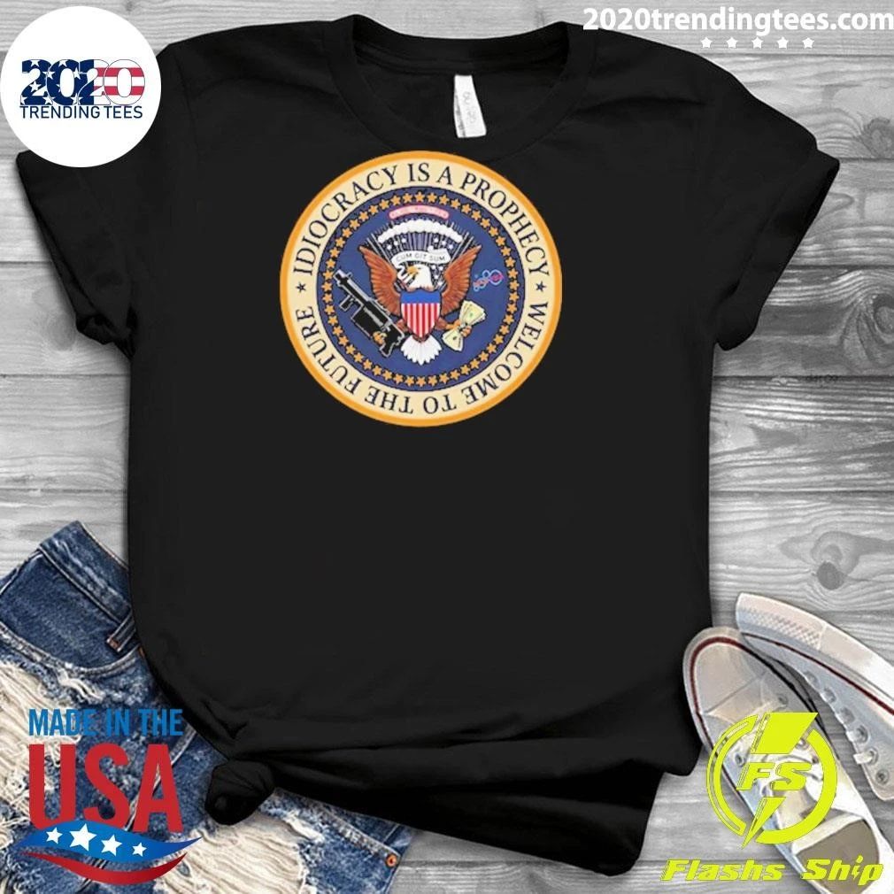 Idiocracy Is a Prophecy Camacho Presidential Seal Softstyle Shirt