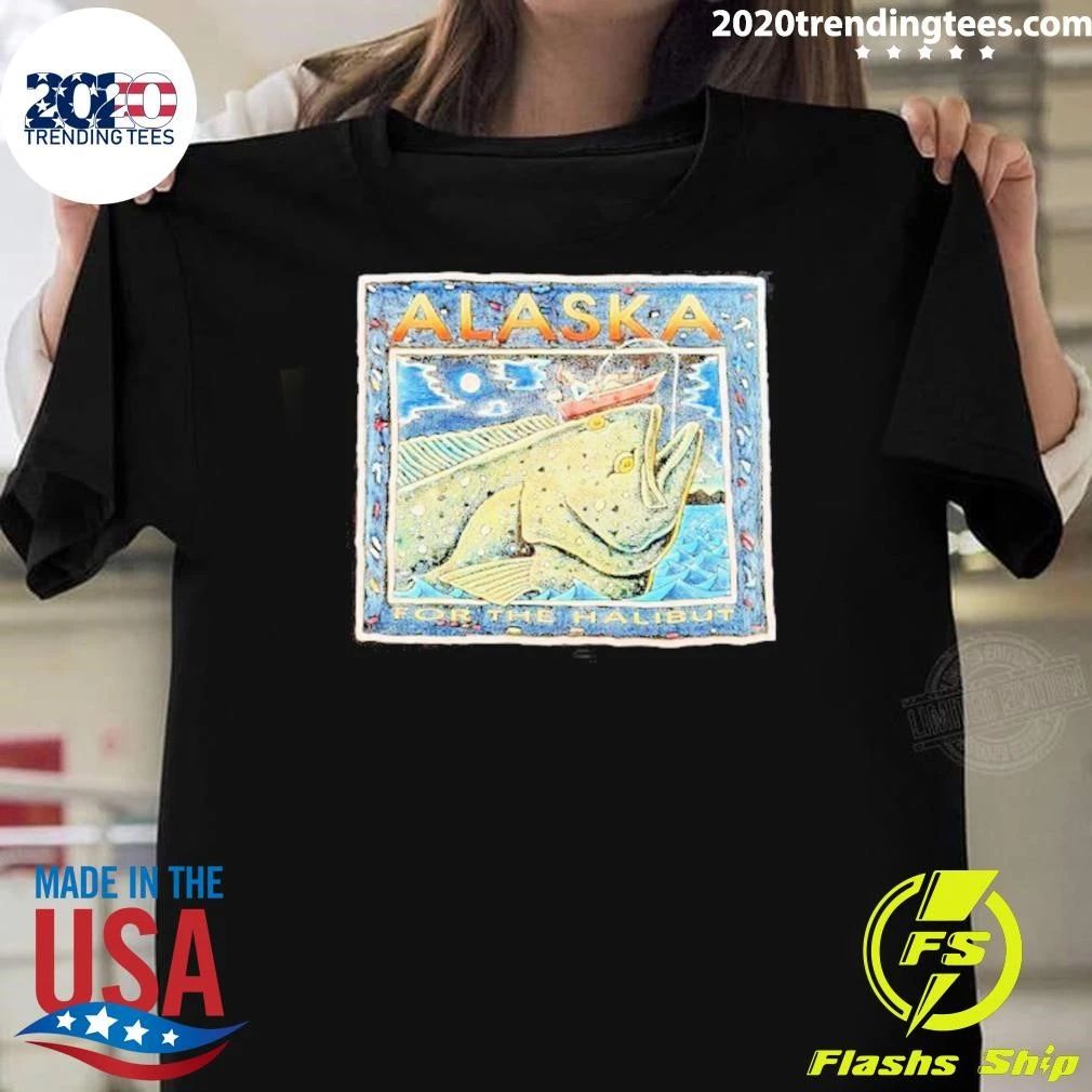 Alaska For The Halibut Ray Troll Fishing Shirt