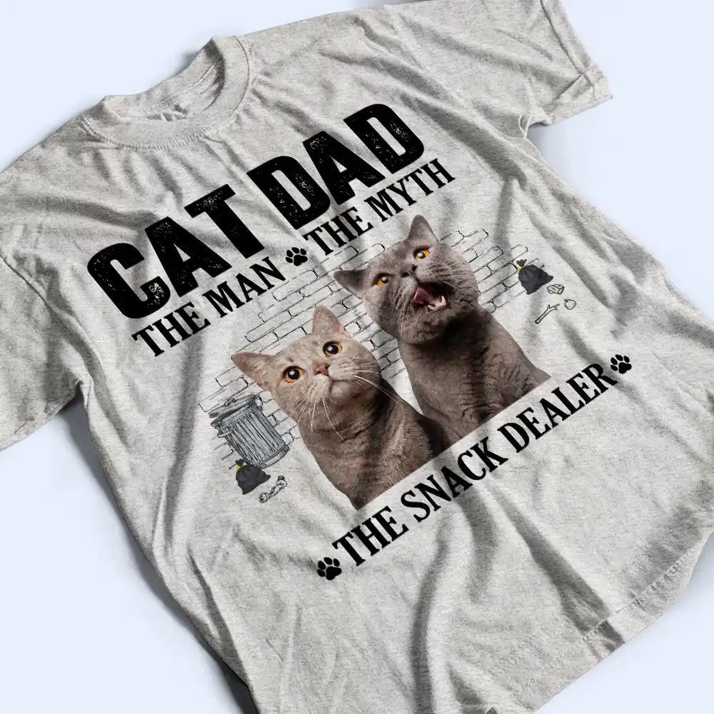 Custom Photo Cat Dad The Man The Myth The Snack Dealer - Personalized T Shirt