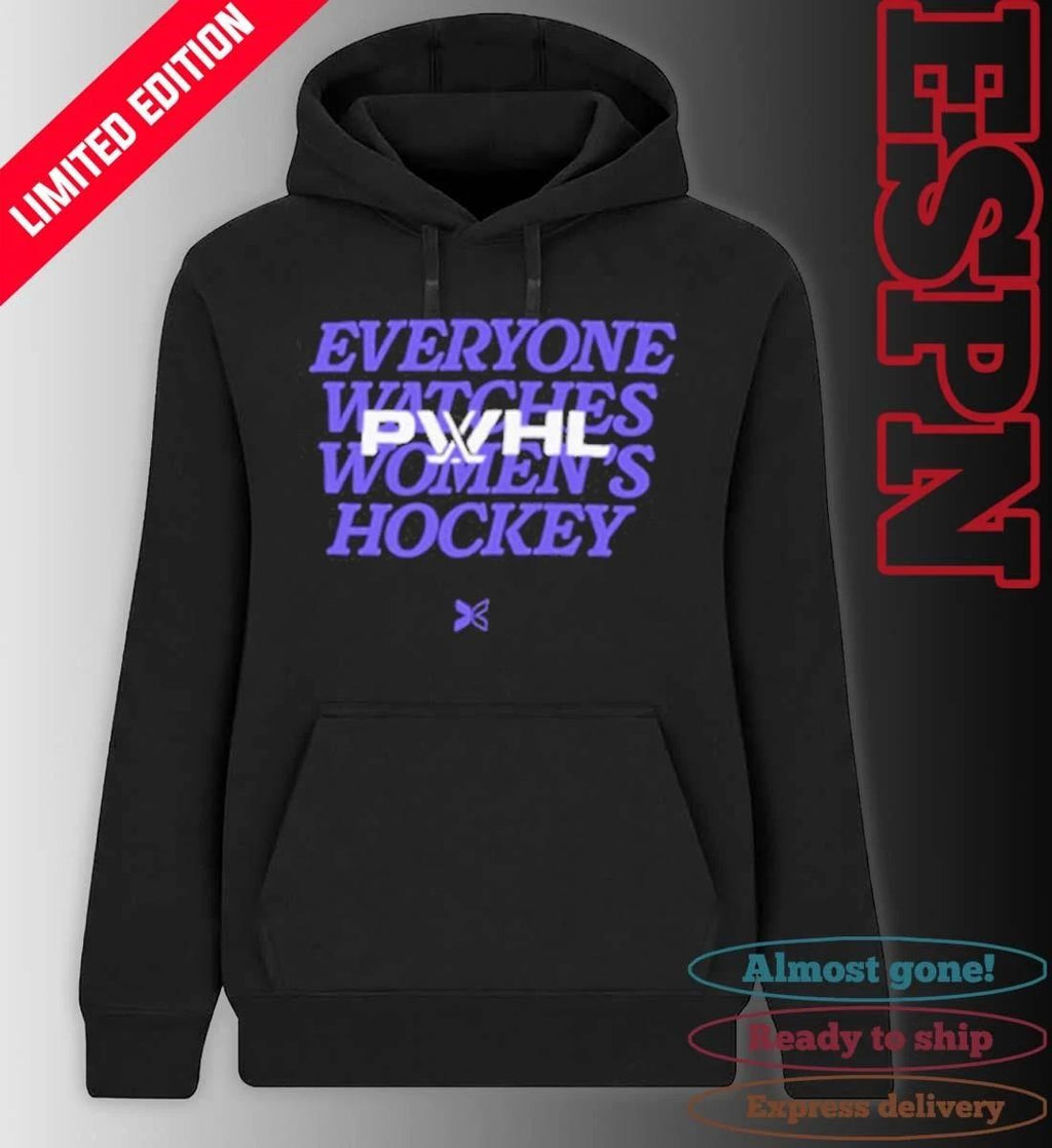 Everyone Watches Women’s Hockey PWHL Playoffs T-Shirt