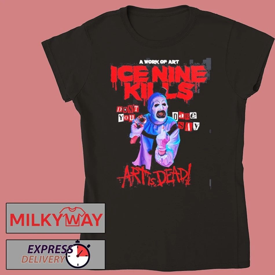 Ice Nine Kills The Silver Scream Welcome To Horrorwood Europe Tour 2026 Art the Clown Don’t You DARE Say Art Is Dead T-Shirt