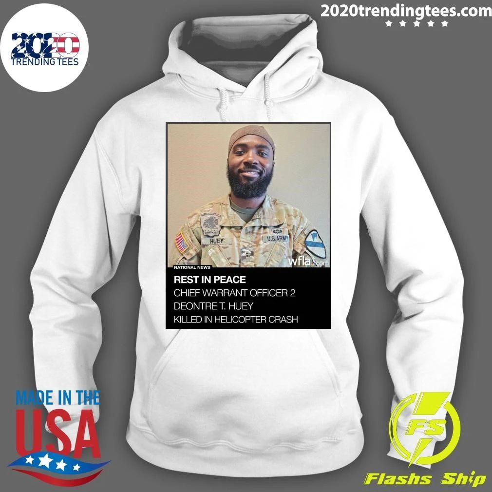 Rest In Peace Chief Warrant Officer 2 Deontre T. Huey Killed In Helicopter Crash Shirt