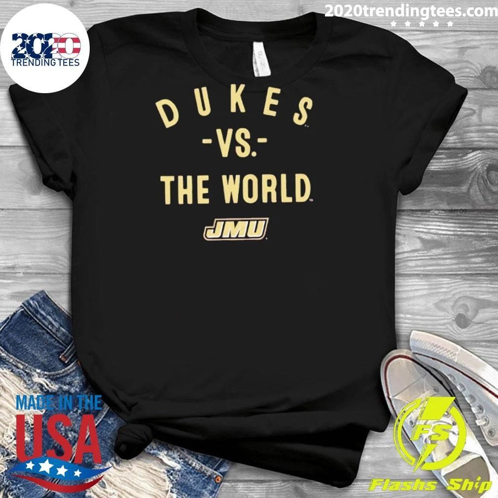 Funny Jmu Dukes Vs The World Ncaa 2026 Season Shirt