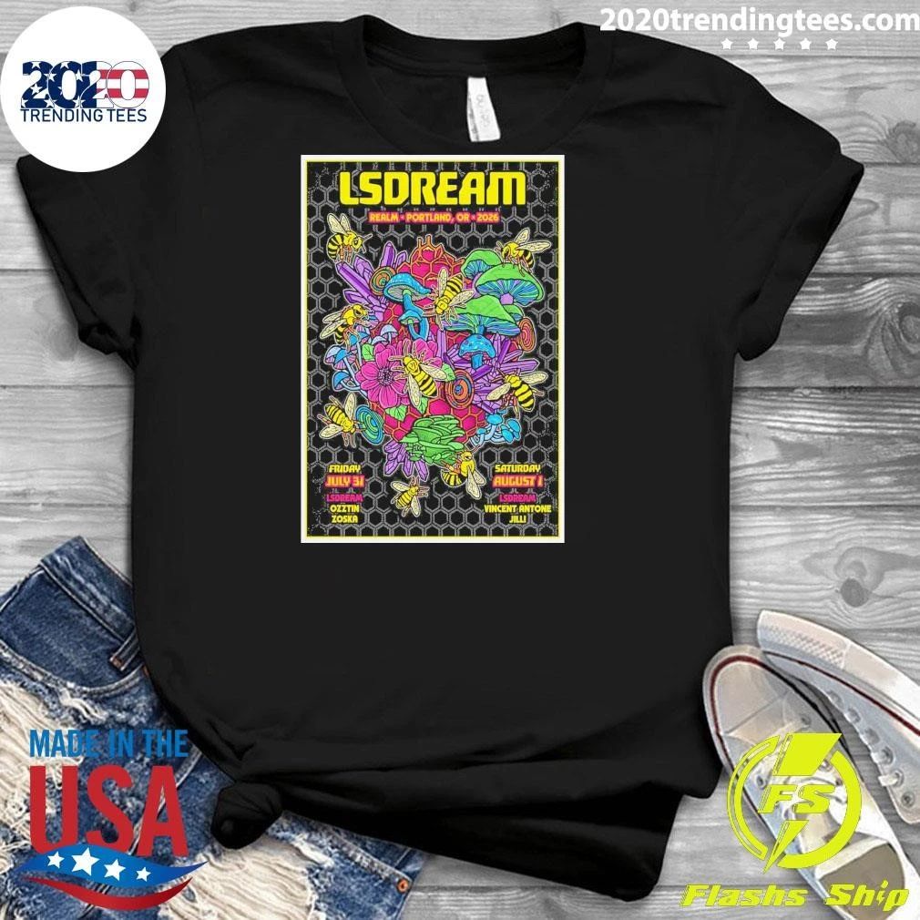 LSDREAM July 31 – August 1 2026 In Portland OR Shirt