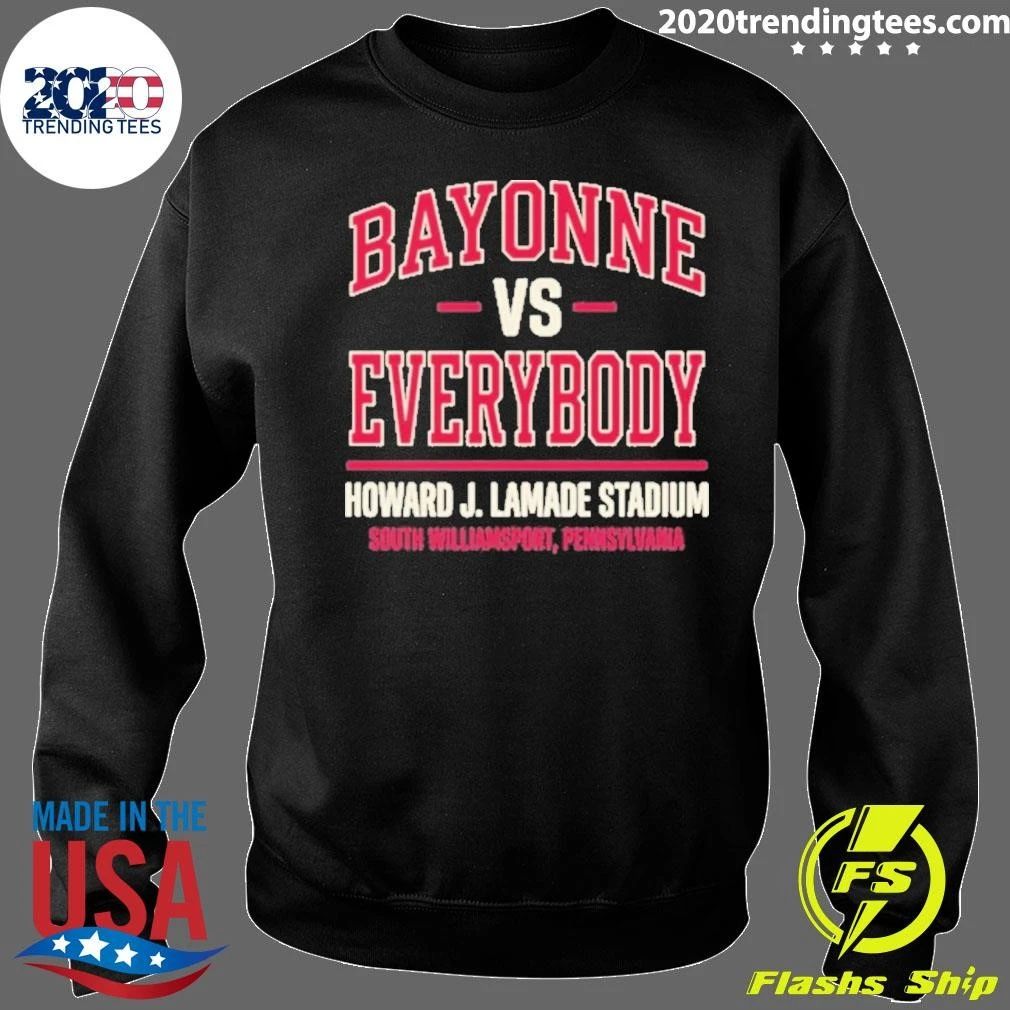 Bayonne Vs Everybody Howard J. Lamade Stadium South Williamsport Pennsylvania Shirt