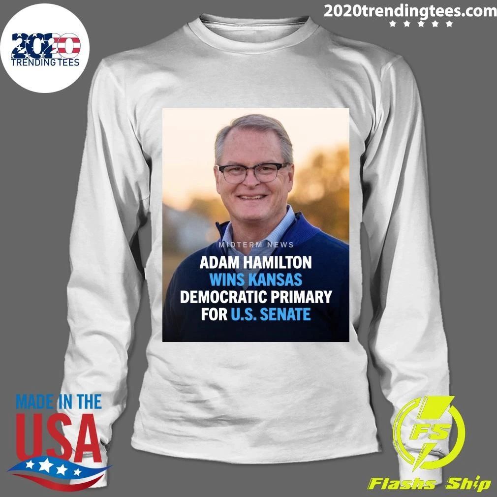 Adam Hamilton has won the Kansas Democratic primary for U.S. Senate Shirt