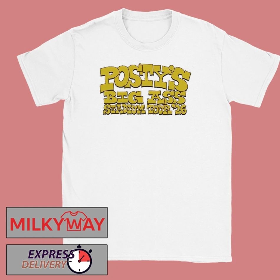 Post Malone The Big Ass Stadium Tour 2026 Schedule Tour Dates shirt