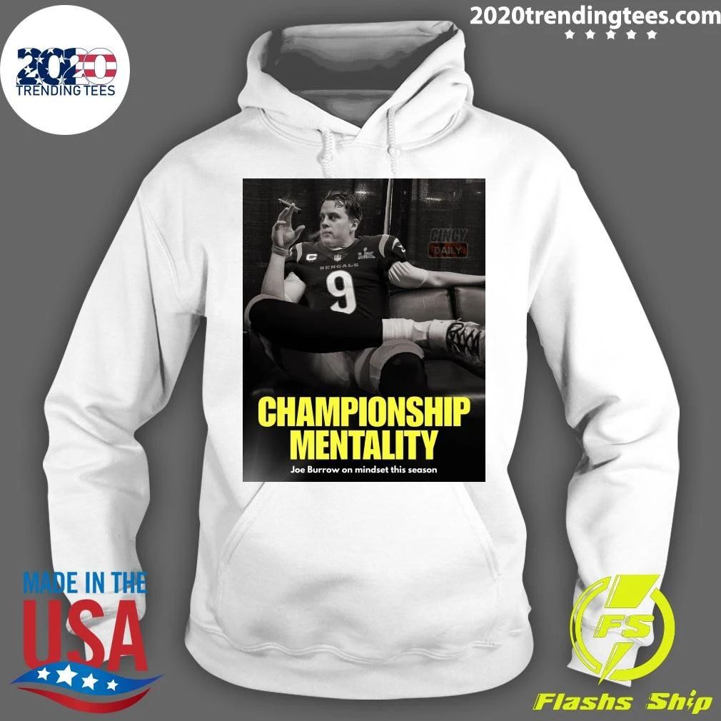Championship Mentality Joe Burrow On Mindset This Season Shirt
