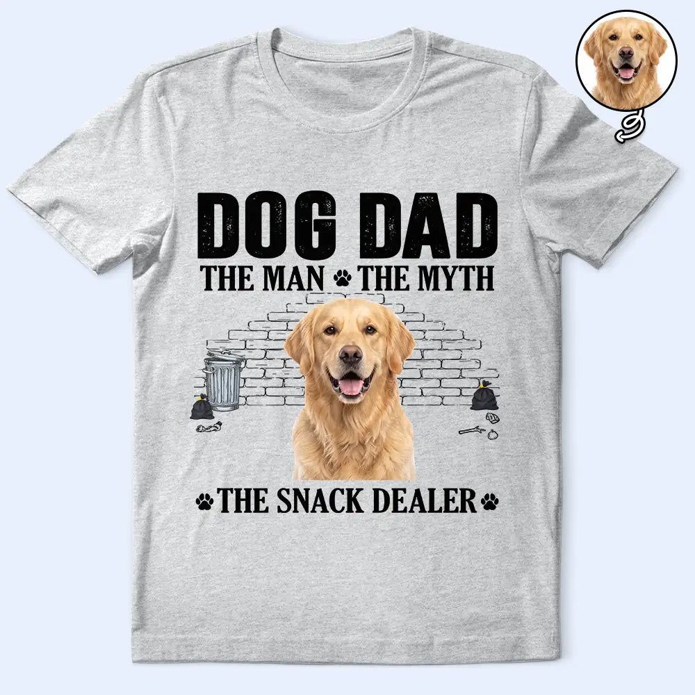 Custom Photo Dog Dad The Man The Myth The Snack Dealer - Personalized T Shirt