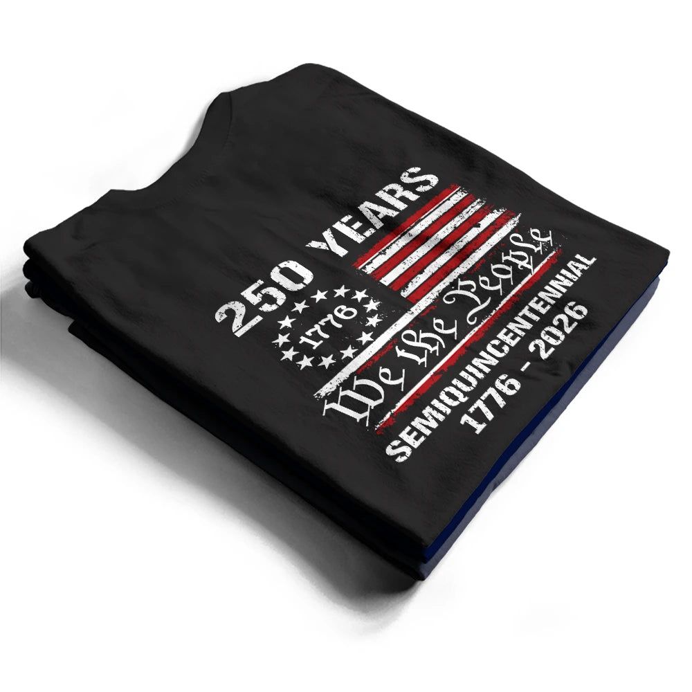Semiquincentennial 250th Anniversary We The People - T Shirt