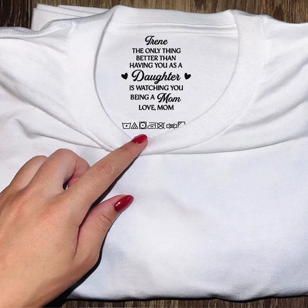 The Only Thing Better Than Having You As A Son Daughter - Personalized T Shirt