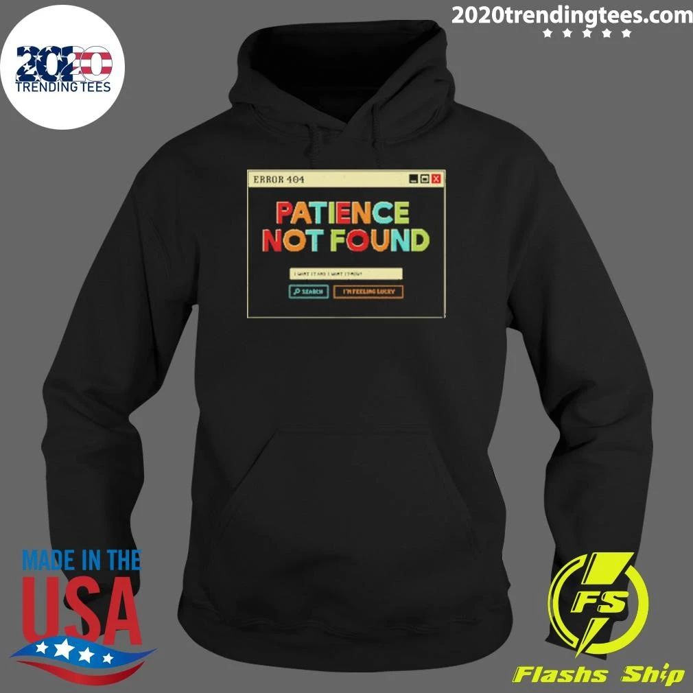 Patience Not Found Shirt