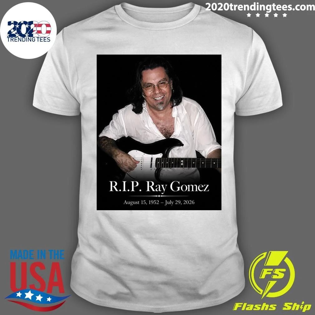 R.I.P. Ray Gomez August 15, 1952 – July 29, 2026 Shirt