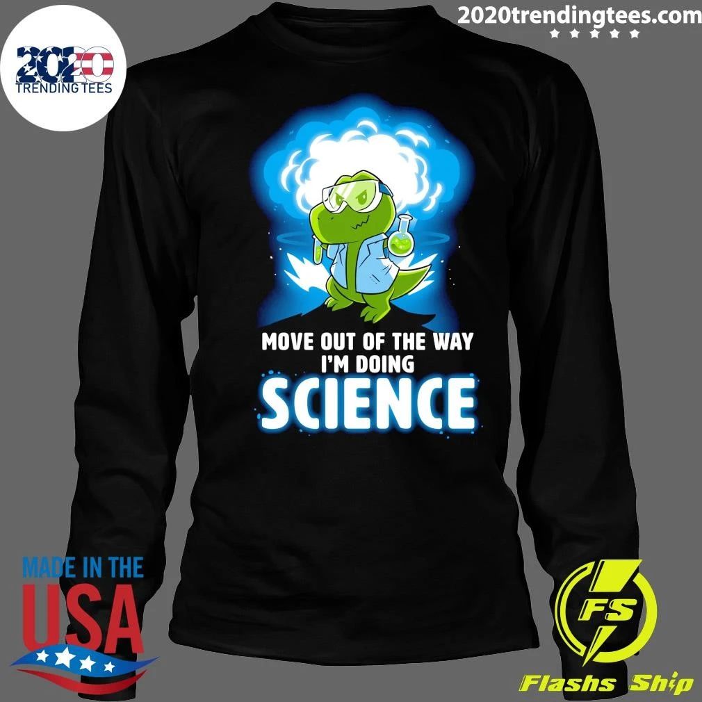 Turtle Move Out Of The Way I’m Doing Science Shirt