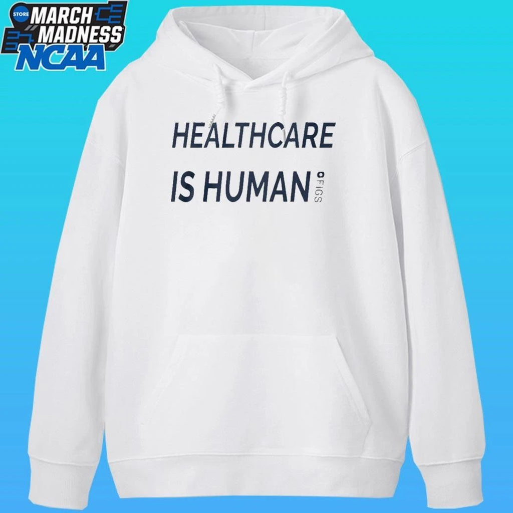 Healthcare Is Human Shirt