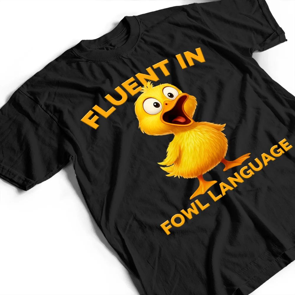 Fluent In Fowl Language Chicken - Personalized T Shirt