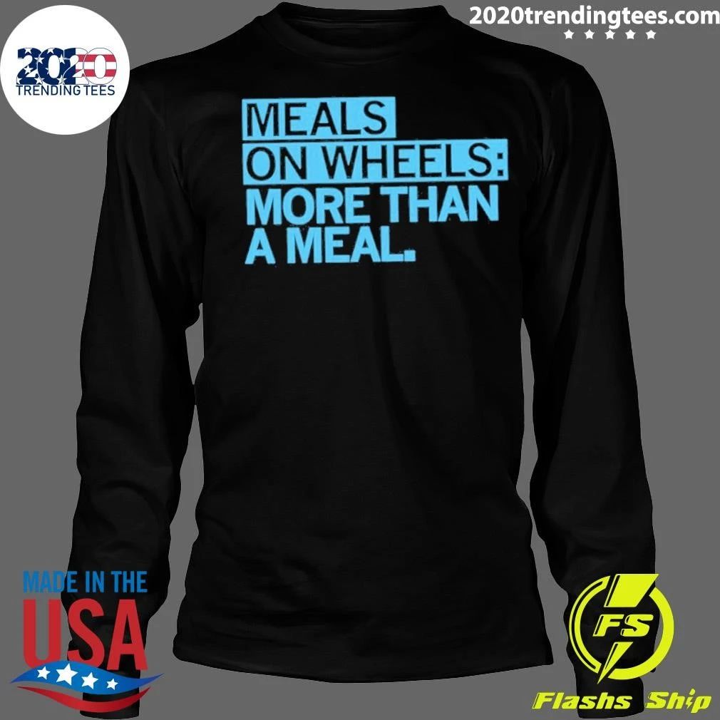 Meals On Wheels More Than A Meal Shirt